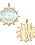 Front and back of the strong ever shining sun. Back of pendant features the words "VIVERE AL SOLE" meaning live in the sun!