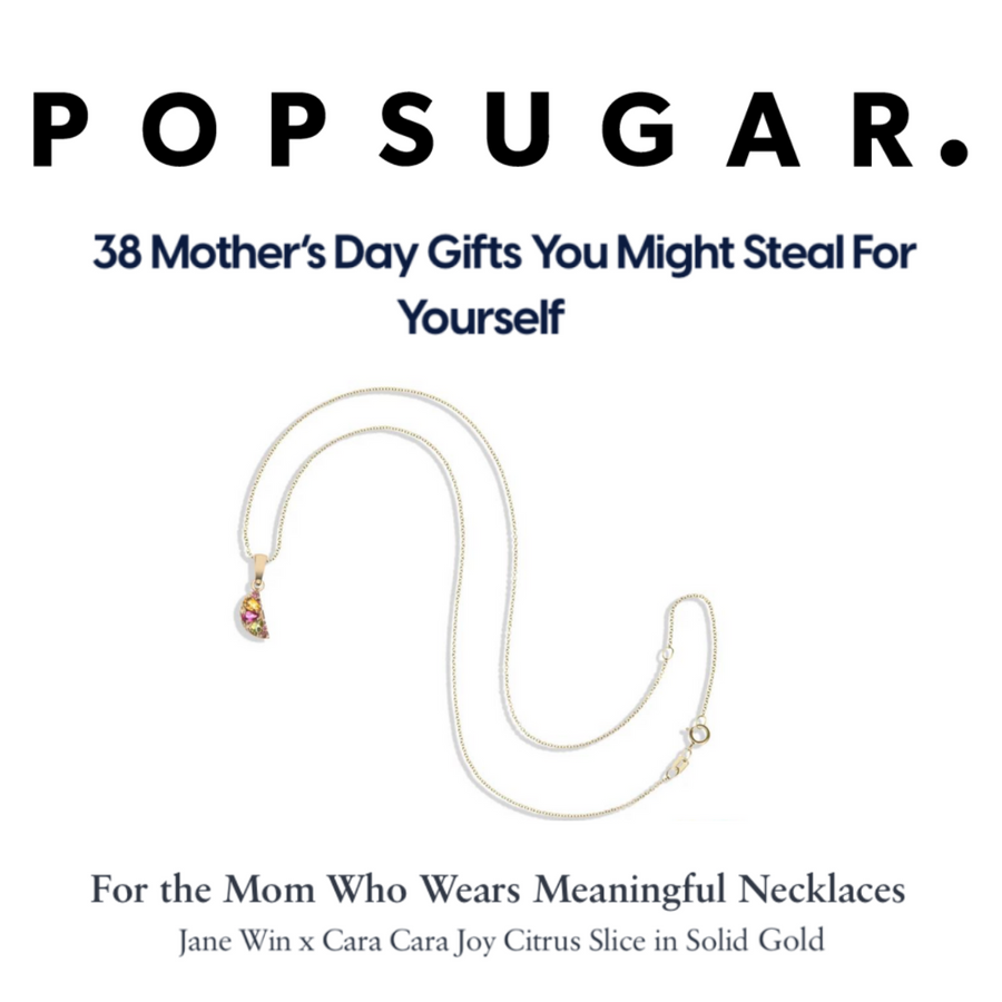 Press Highlight: Popsugar - 38 Mother's Day Gifts You Might Steal for Yourself