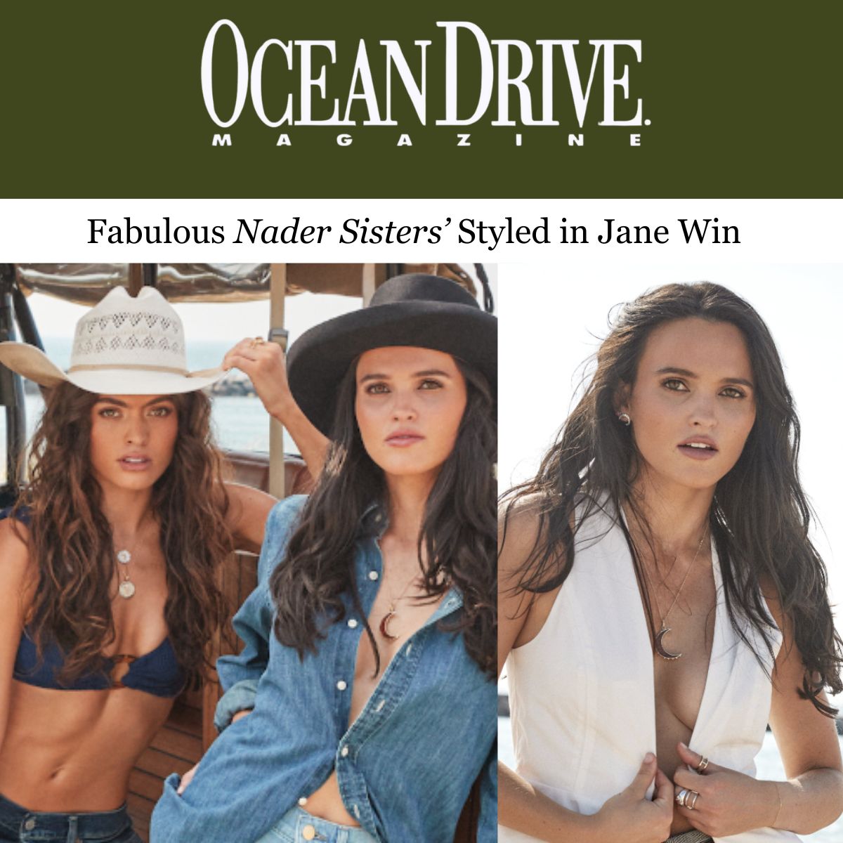 Press Highlight: Nader Sisters Shining in Jane Win on Ocean Drive Magazine Feature