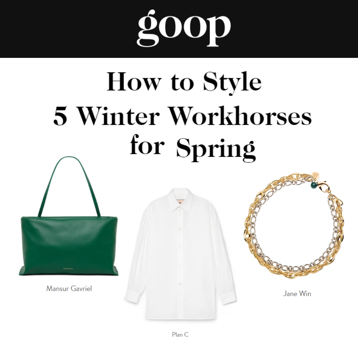 Press Highlight: Styling goop's Most-Worn Pieces for Spring