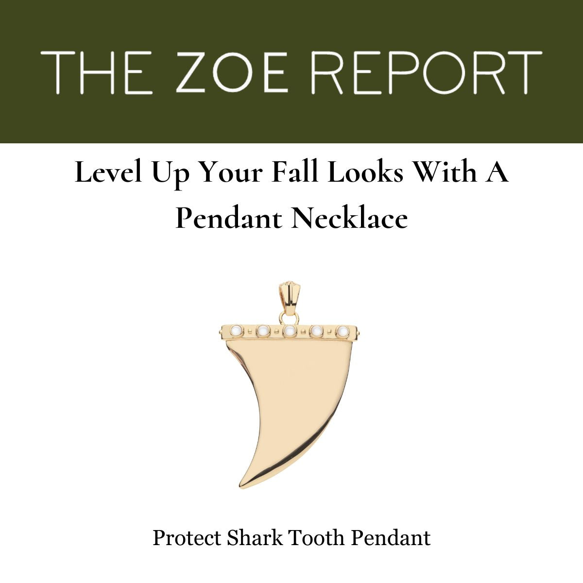 Press Highlight: The Zoe Report's 'Level Up Your Fall Looks With A Pendant Necklace"